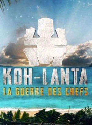  Koh-Lanta: La guerre des chefs affiche 
