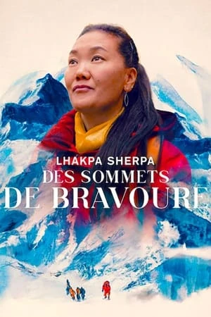 Regarder Lhakpa Sherpa : Des sommets de bravoure en streaming complet