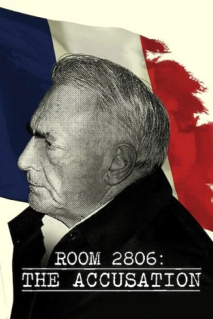 Regarder Chambre 2806 : L'Affaire DSK - Saison 1 en streaming complet