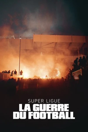 Regarder Super League: The War For Football - Saison 1 en streaming complet