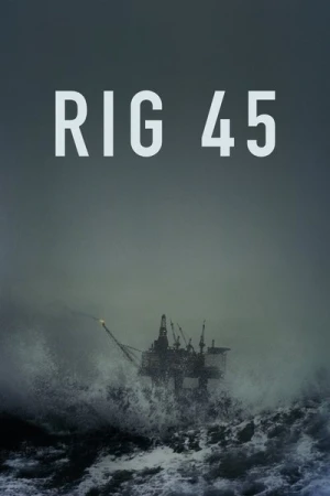  Rig 45 - Saison 1 affiche 