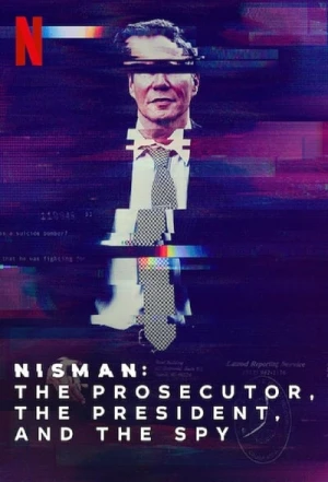  Nisman The Prosecutor the President and the Spy - Saison 1 affiche 
