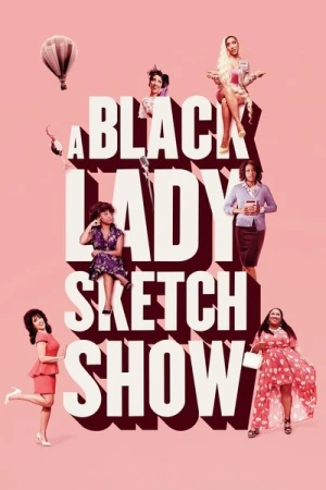  A Black Lady Sketch Show - Saison 1 affiche 