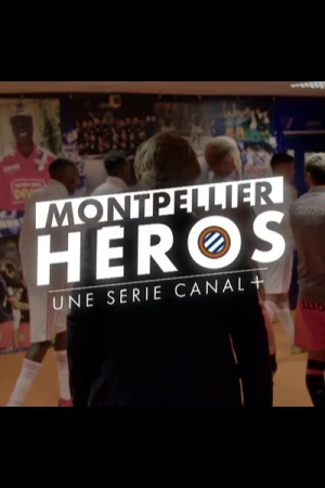  Montpellier Héros - Saison 1 affiche 