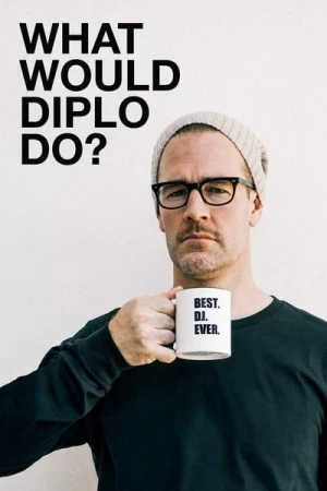  What Would Diplo Do ? - Saison 1 affiche 