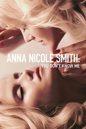 Regarder Celle que vous croyez connaître : Anna Nicole Smith en streaming complet