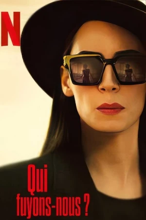 Regarder Qui Fuyons-Nous ? - Saison 1 en streaming complet