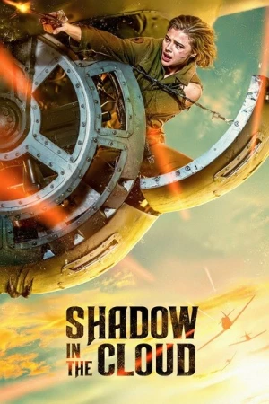 Regarder Shadow in the Cloud en streaming complet