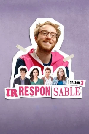  Irresponsable - Saison 3 affiche 