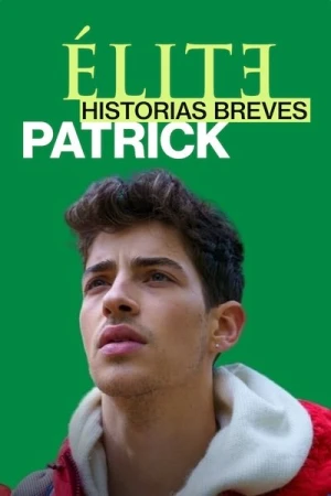  Élite : Histoires courtes - Patrick - Saison 1 affiche 